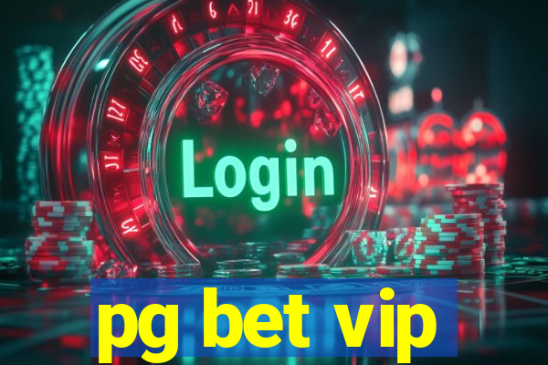 pg bet vip